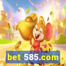 bet 585.com